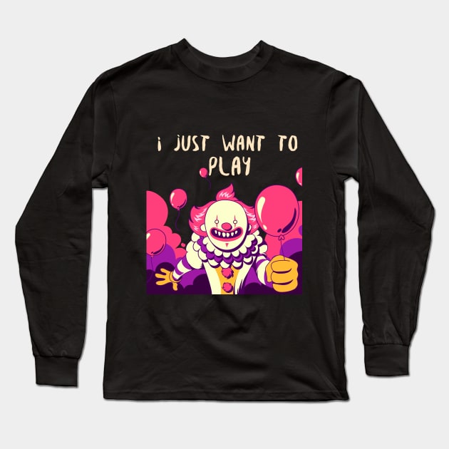 i just want to play Long Sleeve T-Shirt by TheAwesomeShop